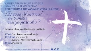 ARKIVYSKUPAS kviečia Gavėnios rekolekcijos PER DYKUMĄ DIEVAS VEDA MUS Į LAISVĘ Kauno arkikatedroje [upl. by Agamemnon10]