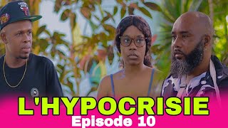 LHYPOCRISIE MiniSerie Episode 10 Balbou resi kenbe Lens Nouvo feyton Ayisyen 2024 [upl. by Cohberg]