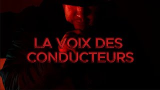 LA VOIX DES CONDUCTEURS [upl. by Mecke]