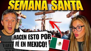 ASÍ se PREPARA la SEMANA SANTA en MÉXICO 🇲🇽😱 PADRE ESPAÑOL REACCIONA [upl. by Nylessoj]