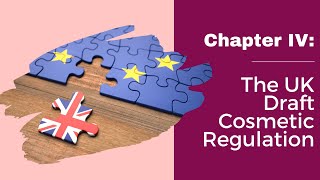 Cosmetic Regulation The UK Draft Cosmetic Regulation [upl. by Lrig]