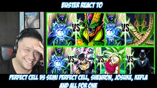 Buster Reacts to  Perfect Cell Vs Semi Perfect Cell Shenron Josuke Kefla and All For One [upl. by Horgan]