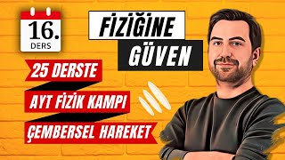 25 DERSTE AYT FİZİK KAMPI  16DERS  ÇEMBERSEL HAREKET [upl. by Dupuy]