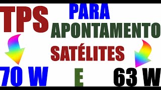 ✅TPS PARA APONTAMENTO SATÉLITES 70W E 63W [upl. by Keeley]