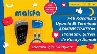 1F48 El terminali ile ADMINISTRATION Şifresi ile Kasayı Açmak [upl. by Wylen]