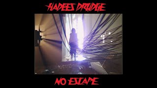 No Escape  Hadees Drudge Our debut single 29th Sept 2019 [upl. by Araiek207]