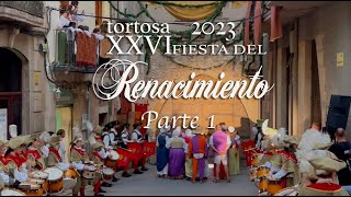 Festival del Renacimiento en Tortosa España es la mejor fiesta del mundo 1º Parte [upl. by Erimahs309]