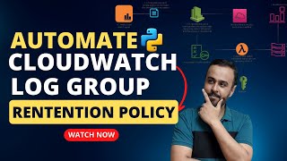 Set AWS cloudwatch log groups Retention Policy for all Log using python boto3 script [upl. by Nikolaos]