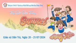 Sa Mạc Tông Đồ Đội Trưởng  Samuel ll Thiếu Nhi Giáo xứ Dân Trù 20  21072024 [upl. by Nabroc]