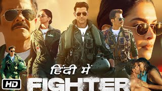 Fighter Full HD Movie in Hindi  Hrithik Roshan  Deepika Padukone  Anil Kapoor  Review amp Story [upl. by Yael]