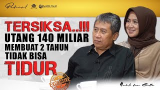 TERSIKSA UTANG 140 MILIAR MEMBUAT 2 TAHUN TIDAK BISA TIDUR [upl. by Mauricio]