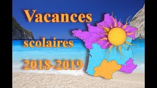 CALENDRIER DES VACANCES SCOLAIRES 2018  2019 FR [upl. by Tooley]