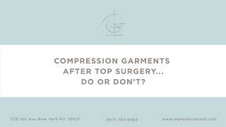 Compression Garments After Top Surgery [upl. by Allimac]