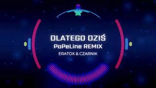 ERATOX amp CZARNIK  Dlatego dziś PoPeLINE REMIX [upl. by Ahsika]