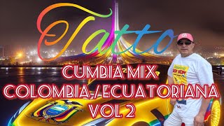 Cumbia mixcumbia ColombiaEcuatorianaTatto mix Franklin Salazarmix cumbia JP T Sistemas [upl. by Eddy]