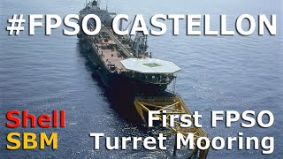 History Series  Shell Castellon  The First FPSO [upl. by Ait]