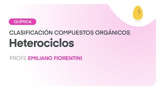 Heterociclos  Química Clasificación de compuestos orgánicos  V22  Egg Educación [upl. by Holds]