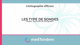 Les types de sondes  Découverte de léchographie en médecine générale [upl. by Yrehc]