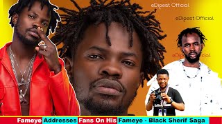 Fameye Addresses Fans On His FameyeBlack Sherif Saga In VERY SOON [upl. by Peterman54]