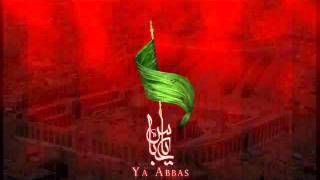 Ya Abbas as Ya Abbas as by Nasir Zaidi [upl. by Labors]