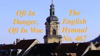 Oft In Danger Oft In Woe The English Hymnal No 467 [upl. by Sibby170]