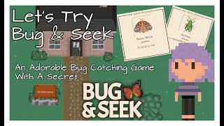 Lets Try Bug amp Seek [upl. by Araccat958]