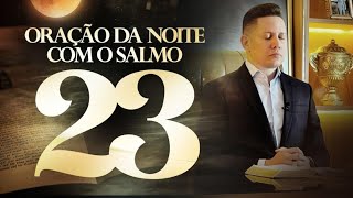 ORAÇÃO DA NOITE 23 DE AGOSTO [upl. by Santiago]