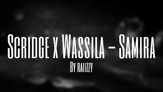 Scridge x Wassila  Samira SlowedReverb by raiizzy [upl. by Pansy]