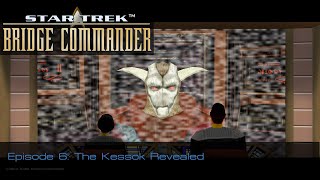 Lets Play Star Trek Bridge Commander 6  Episode 6 The Kessok Revealed [upl. by Suoiradal]