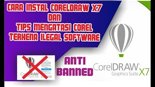 Cara Instal CorelDraw x7 Agar Tidak Terkena Ilegal Software Anti Banned [upl. by Aicetal]