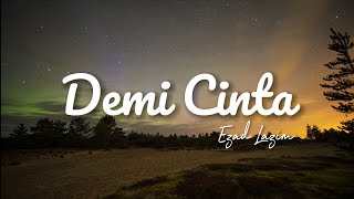 Ezad Lazim  Demi Cinta Official Lyrics VideoHQ Audio Version [upl. by Kirit741]