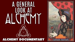 A General Look At Alchemy  Full Documentary and Alchemical Audiobook [upl. by Connolly260]