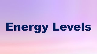 Energy Levels Definition [upl. by Emmett953]