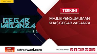 LANGSUNG Majlis Pengumuman Khas Gegar Vaganza  9 Ogos 2023 [upl. by Oicinoid263]