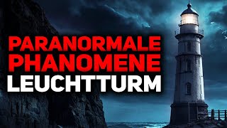 Paranormale Phänomene im Leuchtturm quotWahre Horrorgeschichtequot [upl. by Jacklin753]