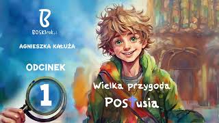 BAJKI na WIELKI TYDZIEŃ 1  quotWielka przygoda POSTusiaquot  quotPasjonata POSTuśquot 🎧 [upl. by Ressay]