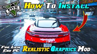 How To Install Graphics Mod In GTA 5 For Low End PC  No FPS Drop  GTA V Best Graphics Mod [upl. by Miran612]