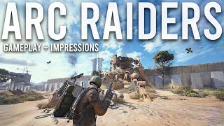 Arc Raiders Gameplay and Impressions [upl. by Greenwell753]