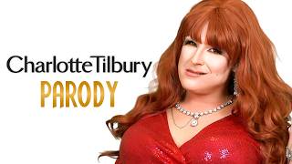 CHARLOTTE TILBURY PARODY [upl. by Bitthia]