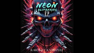 R  Money X Vempire  quotNeon Blitzkriegquot Official Audio [upl. by Anaele]