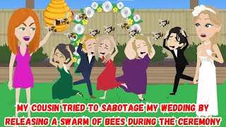 【OSA】My Cousin Tried to Sabotage My Wedding by Releasing a Swarm of Bees During the Ceremony [upl. by Anayi]