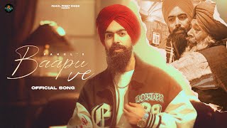 BAAPU VE OFFICIAL VIDEO  Pahulpreet Singh  New Punjabi Songs 2024 [upl. by Jurdi]