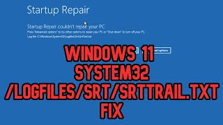 How to FIxed CWindowsSystem32LogFilessrtSrtTrailtxt SOLVED FIX Windows 11 [upl. by Atwekk]