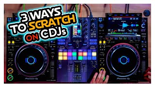 3 Ways to Scratch on CDJs [upl. by Ahsienet]