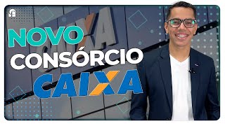 NOVO CONSÓRCIO CAIXA VEJA O QUE MUDOU [upl. by Nomyt]