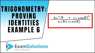 Trigonometry  Proving Identities example 6  ExamSolutions [upl. by Cottle]