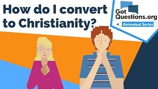 How do I convert to Christianity [upl. by Gonsalve]