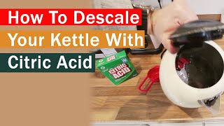 How To Descale Your Kettle With Citric Acid [upl. by Kevyn]