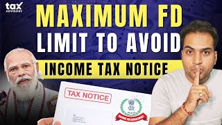 quotMaximum Bank FD Limit to Avoid Income Tax Noticesquot [upl. by Dag]