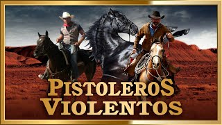 PISTOLEROS VIOLENTOS Pelicula de accion completa [upl. by Jeniece]